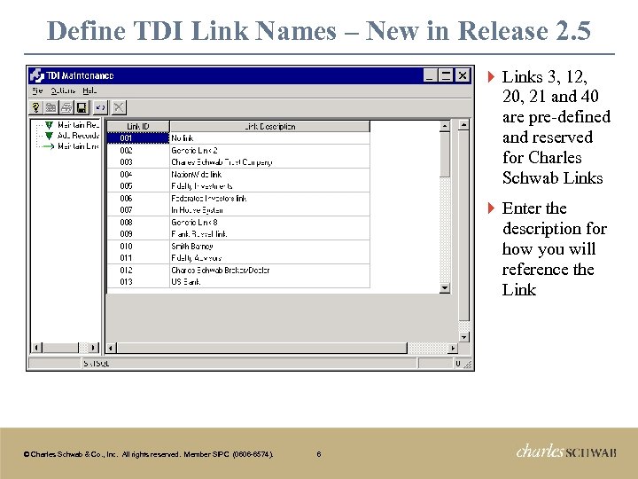 Define TDI Link Names – New in Release 2. 5 } Links 3, 12,