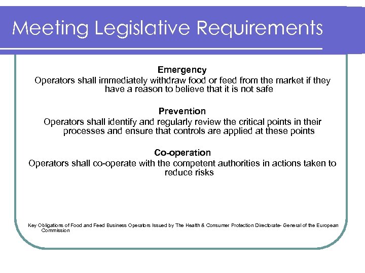 Meeting Legislative Requirements Emergency Operators shall immediately withdraw food or feed from the market