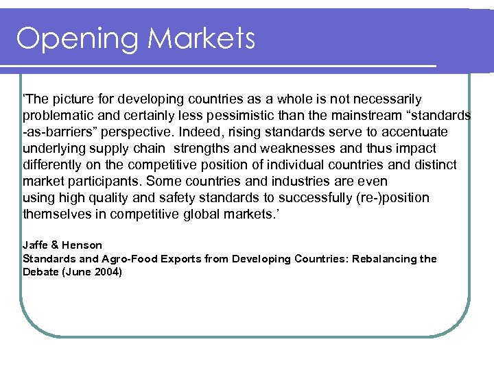 Opening Markets ‘The picture for developing countries as a whole is not necessarily problematic