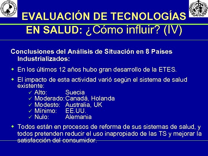 EVALUACIÓN DE TECNOLOGÍAS EN SALUD: ¿Cómo influir? (IV) Conclusiones del Análisis de Situación en