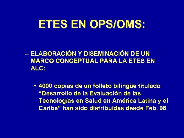 ETES EN OPS/OMS: – ELABORACIÓN Y DISEMINACIÓN DE UN MARCO CONCEPTUAL PARA LA ETES