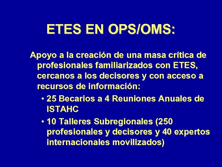 ETES EN OPS/OMS: Apoyo a la creación de una masa crítica de profesionales familiarizados