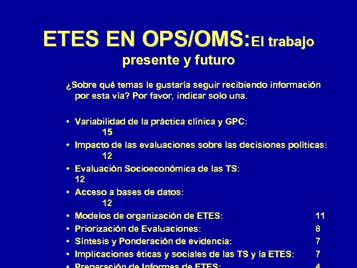 ETES EN OPS/OMS: El trabajo presente y futuro ¿Sobre qué temas le gustaría seguir