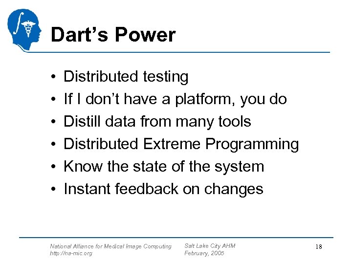 Dart’s Power • • • Distributed testing If I don’t have a platform, you