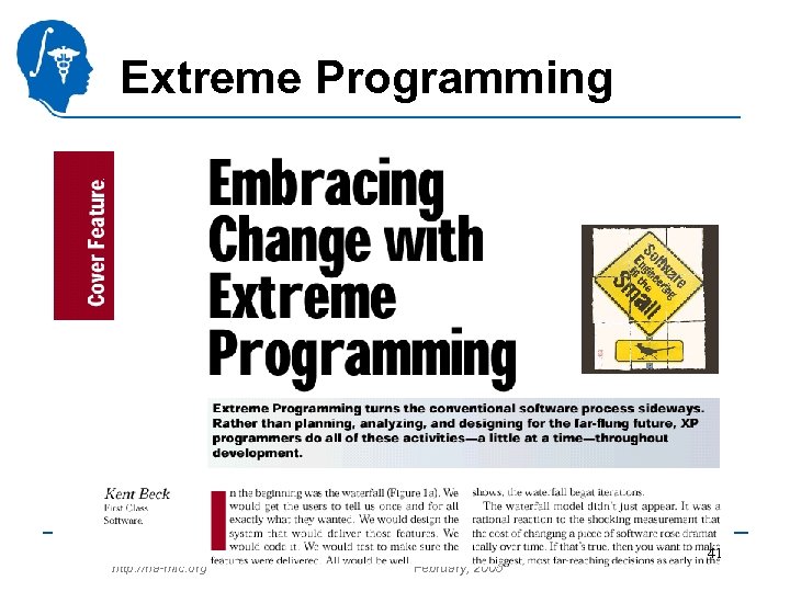 Extreme Programming National Alliance for Medical Image Computing http: //na-mic. org Salt Lake City