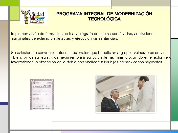 PROGRAMA INTEGRAL DE MODERNIZACIÓN TECNOLÓGICA Implementación de firma electrónica y ológrafa en copias certificadas,