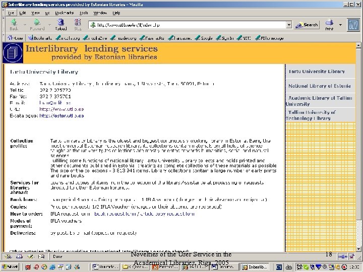 Novelties of the User Service in the Academical Libraries, Riga, 2005 18 