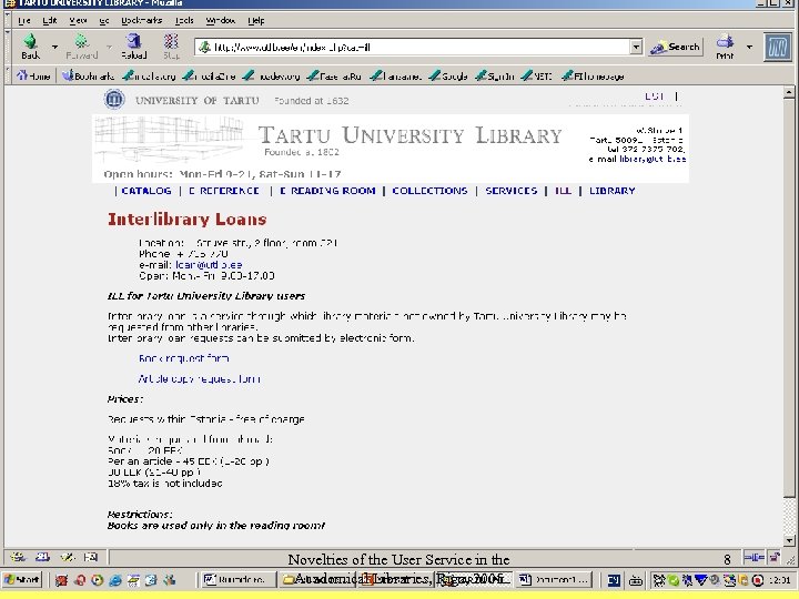 Novelties of the User Service in the Academical Libraries, Riga, 2005 8 