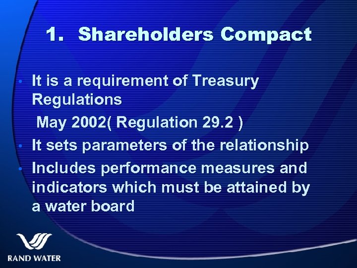 1. Shareholders Compact • • • It is a requirement of Treasury Regulations May