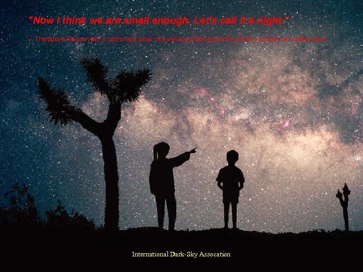 "Now I think we are small enough. Let's call it a night. “ --