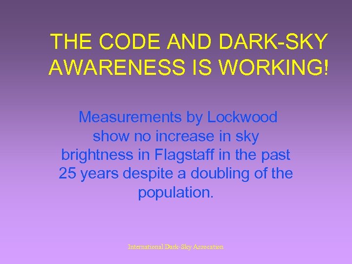 THE CODE AND DARK-SKY AWARENESS IS WORKING! Measurements by Lockwood show no increase in