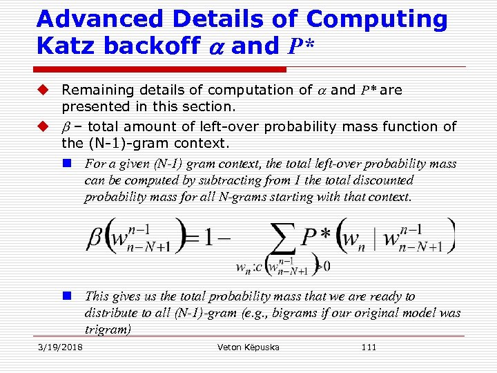 Advanced Details of Computing Katz backoff a and P* u Remaining details of computation