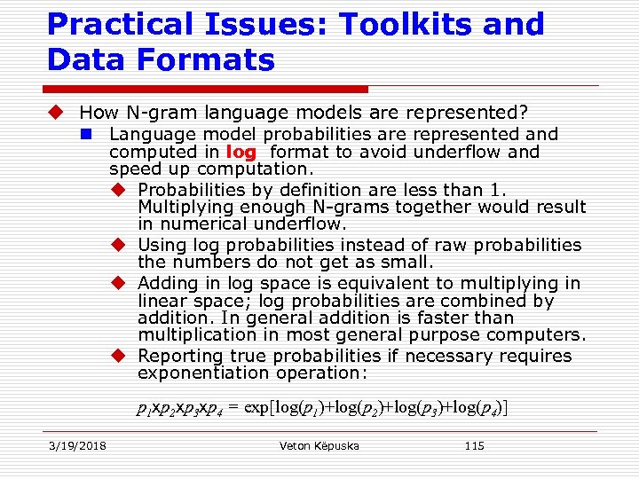 Practical Issues: Toolkits and Data Formats u How N-gram language models are represented? n