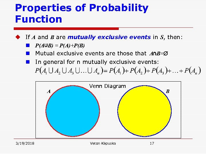 Properties of Probability Function u If n n n A and B are mutually