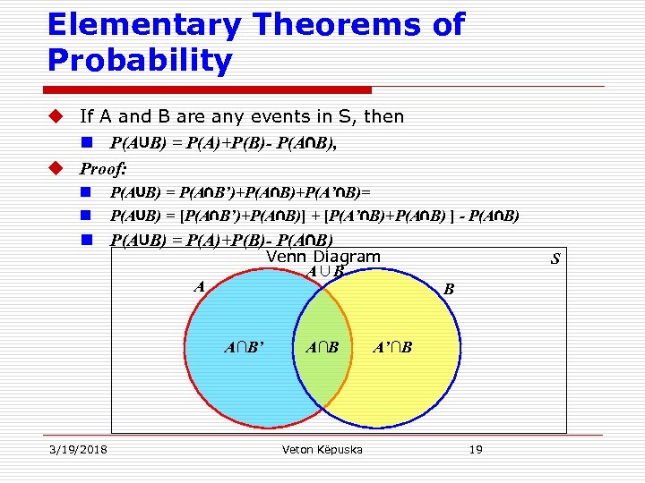 Elementary Theorems of Probability u If A and B are any events in S,