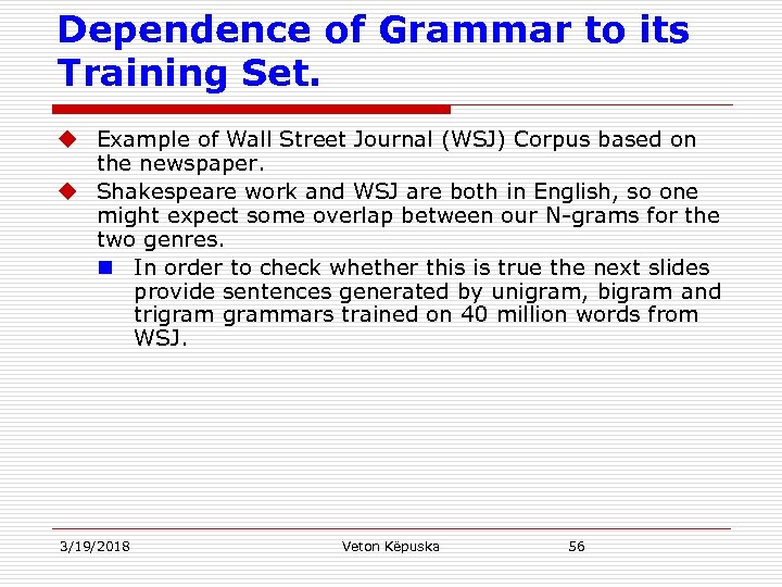 Dependence of Grammar to its Training Set. u Example of Wall Street Journal (WSJ)