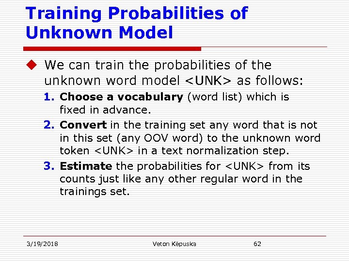 Training Probabilities of Unknown Model u We can train the probabilities of the unknown