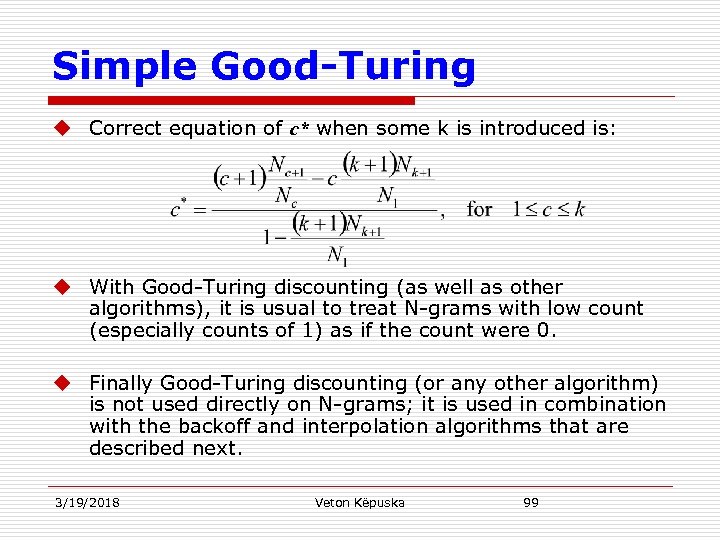 Simple Good-Turing u Correct equation of c* when some k is introduced is: u