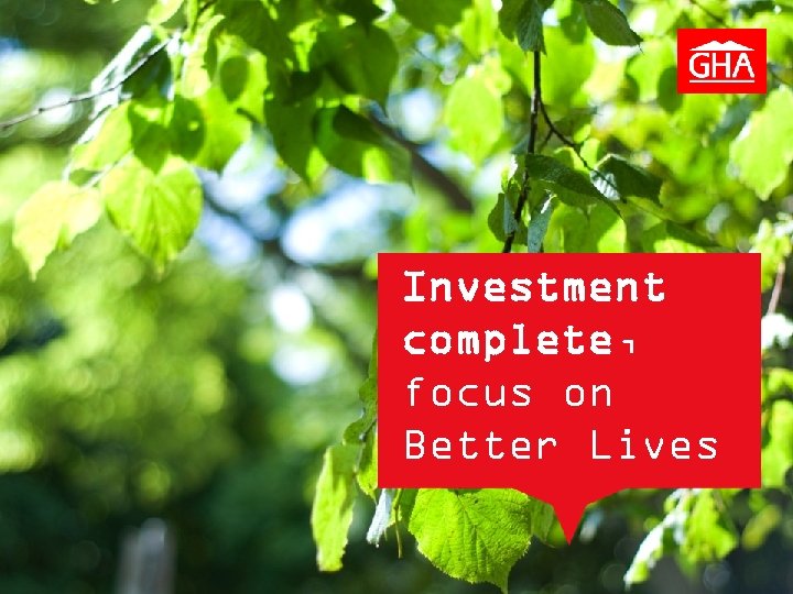 GHA /Focus now on improving environment and delivering ‘Better Lives’ via projects such as