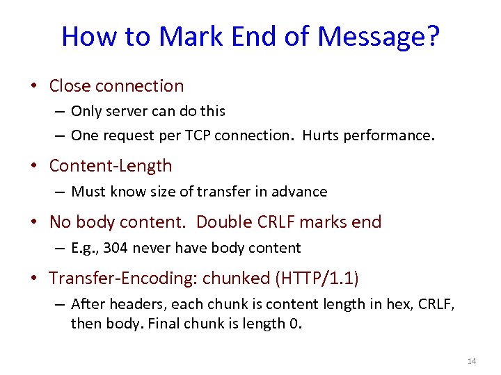 How to Mark End of Message? • Close connection – Only server can do