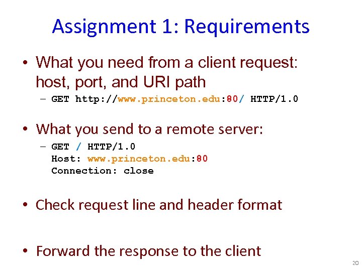 Assignment 1: Requirements • What you need from a client request: host, port, and