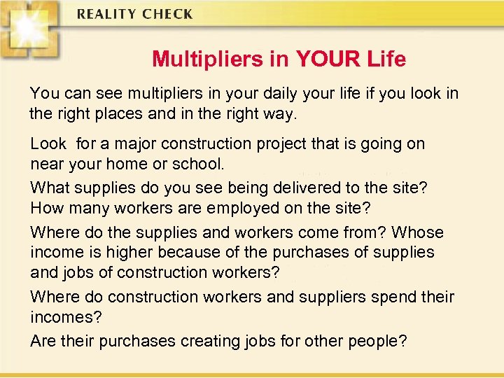 Multipliers in YOUR Life You can see multipliers in your daily your life if