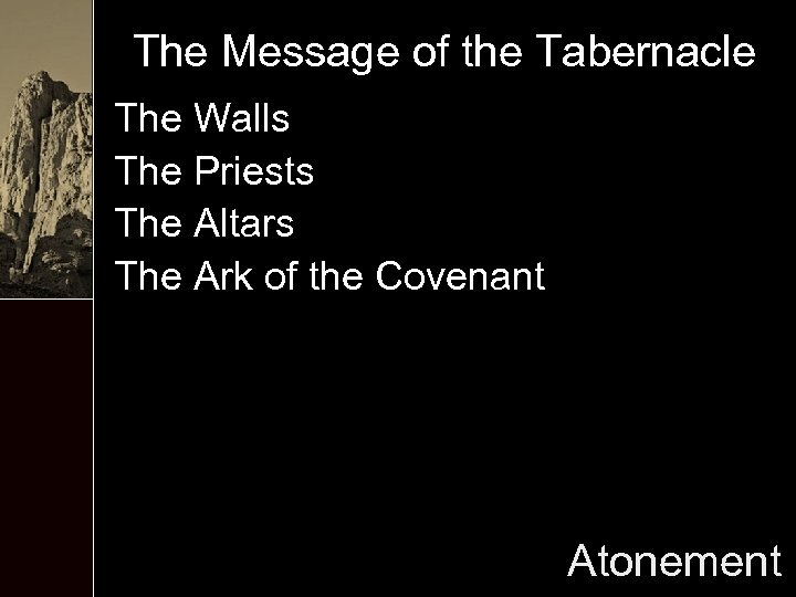 The Message of the Tabernacle The Walls The Priests The Altars The Ark of