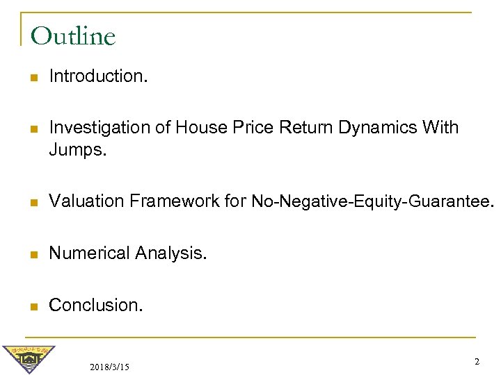 Outline n Introduction. n Investigation of House Price Return Dynamics With Jumps. n Valuation