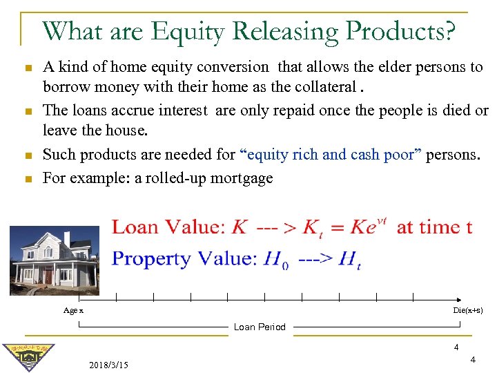 What are Equity Releasing Products? n n A kind of home equity conversion that