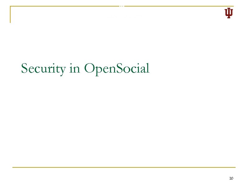 Security in Open. Social 20 