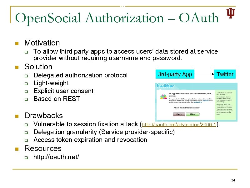 Open. Social Authorization – OAuth n Motivation q n Solution q q n Delegated