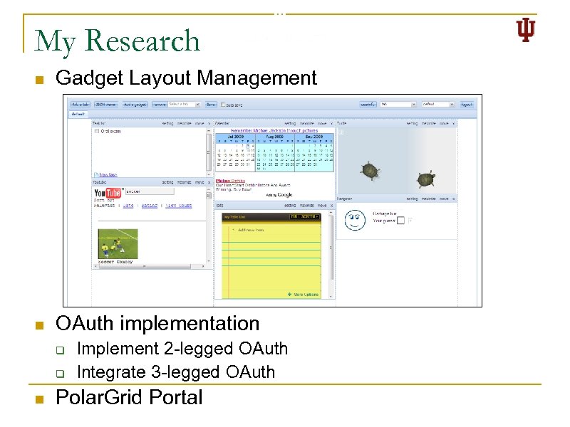 My Research n Gadget Layout Management n OAuth implementation q q n Implement 2