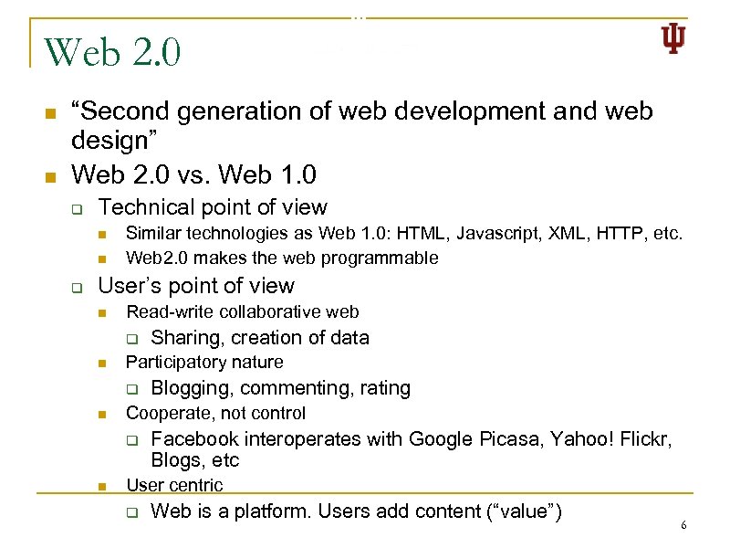 Web 2. 0 n n “Second generation of web development and web design” Web