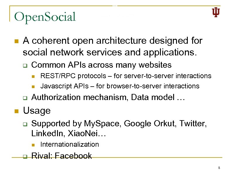 Open. Social n A coherent open architecture designed for social network services and applications.