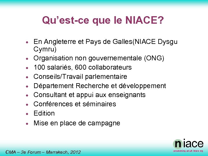 Qu’est-ce que le NIACE? · · · · · En Angleterre et Pays de