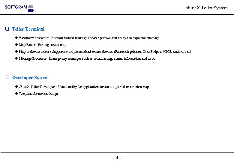 e. Fina. X Teller System q Teller Terminal Workflow Processor : Request to send