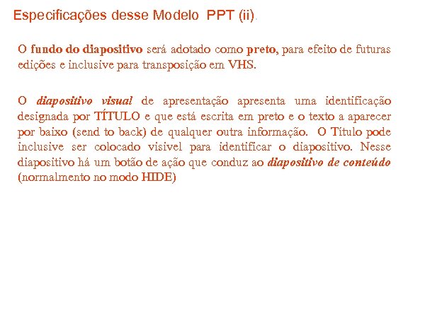 Especificações desse Modelo PPT (ii). O fundo do diapositivo será adotado como preto, para