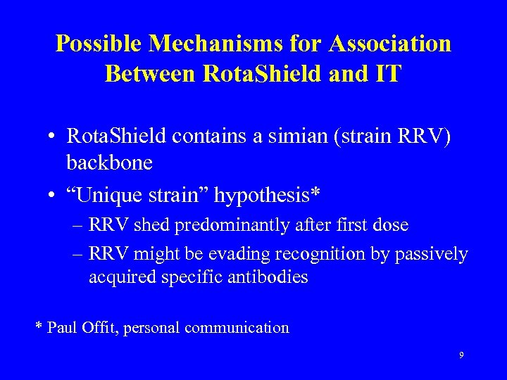 Possible Mechanisms for Association Between Rota. Shield and IT • Rota. Shield contains a