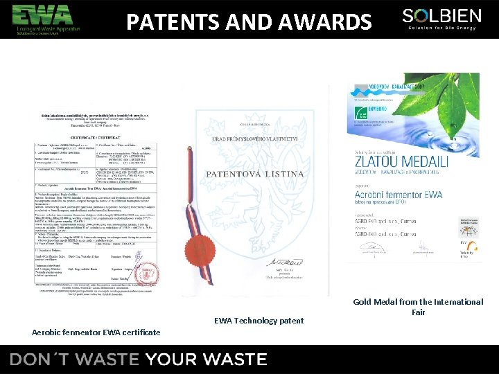 PATENTS AND AWARDS EWA Technology patent Aerobic fermentor EWA certificate Gold Medal from the