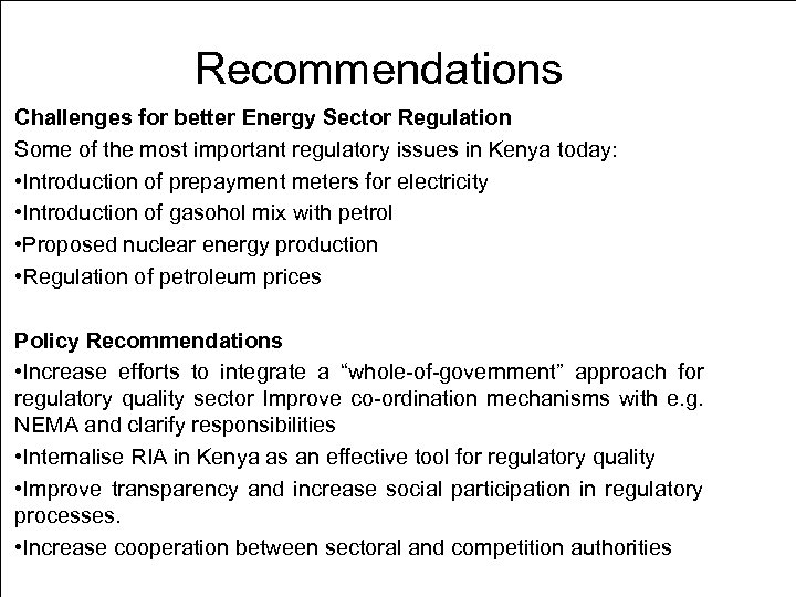 Recommendations Challenges for better Energy Sector Regulation Some of the most important regulatory issues