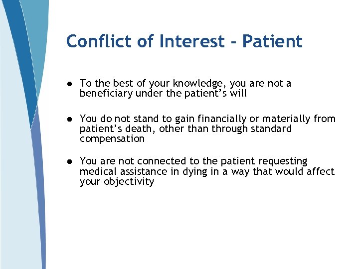 Conflict of Interest - Patient l To the best of your knowledge, you are