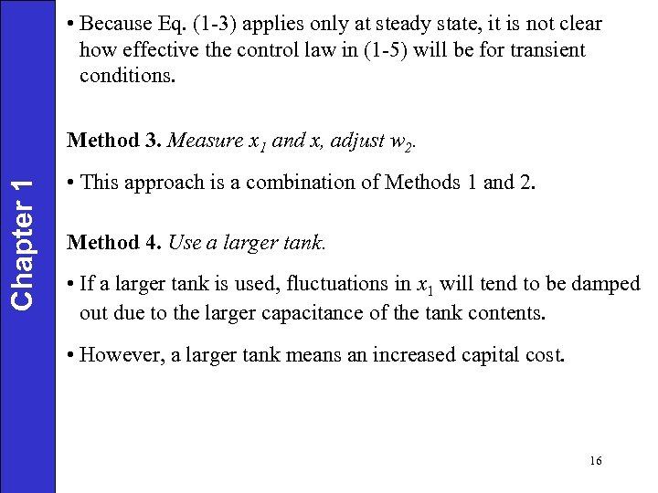  • Because Eq. (1 -3) applies only at steady state, it is not