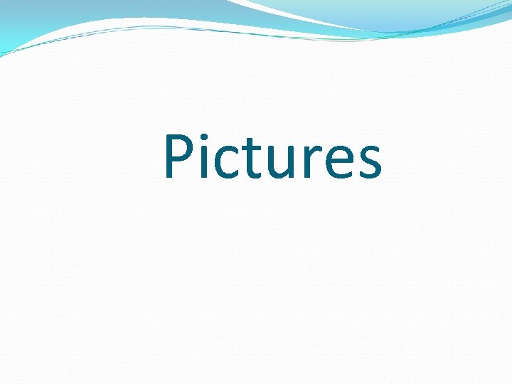 Pictures 