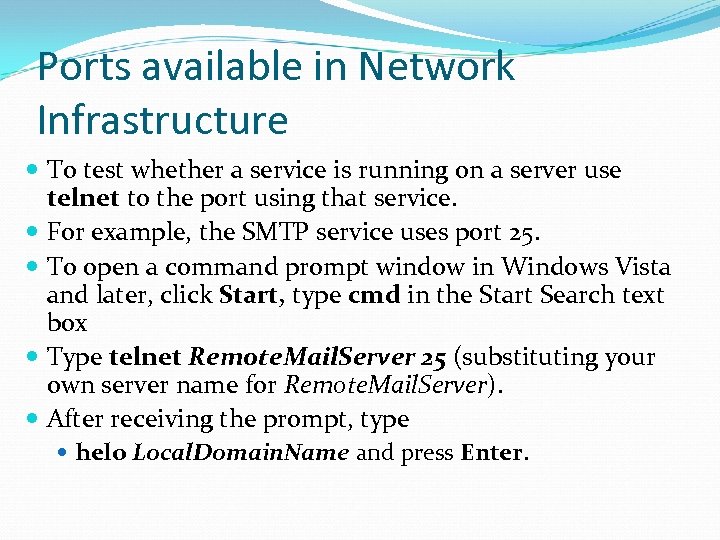 Ports available in Network Infrastructure To test whether a service is running on a