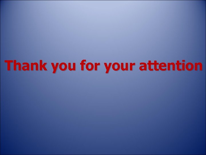 Thank you for your attention 