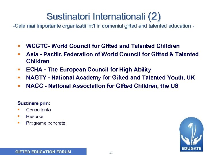 Sustinatori Internationali (2) -Cele mai importante organizatii int’l in domeniul gifted and talented education