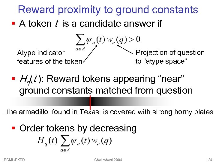 Reward proximity to ground constants § A token t is a candidate answer if