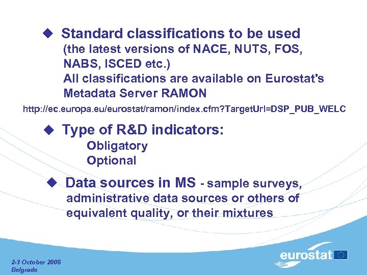  Standard classifications to be used (the latest versions of NACE, NUTS, FOS, NABS,