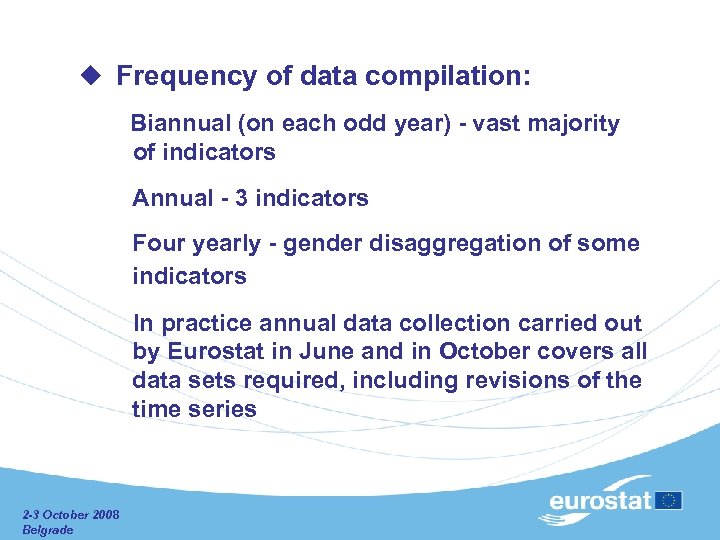  Frequency of data compilation: Biannual (on each odd year) - vast majority of