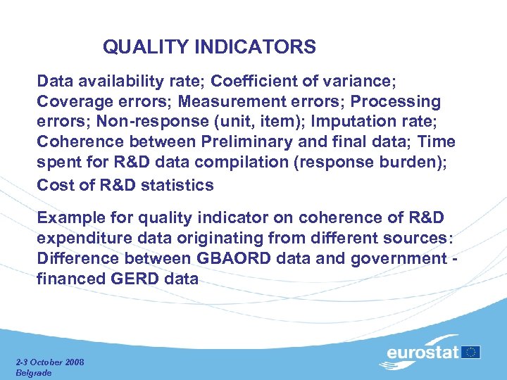  QUALITY INDICATORS Data availability rate; Coefficient of variance; Coverage errors; Measurement errors; Processing